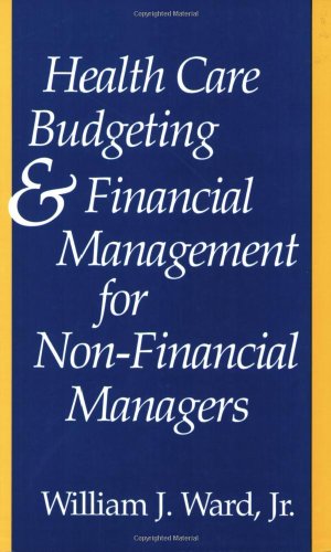 Imagen de archivo de Health Care Budgeting and Financial Management for Non-Financial Managers a la venta por Wonder Book