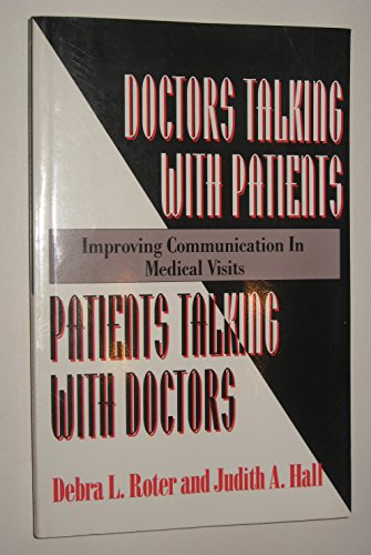 Beispielbild fr Doctors Talking with Patients/Patients Talking with Doctors: Improving Communication in Medical Visits zum Verkauf von AwesomeBooks