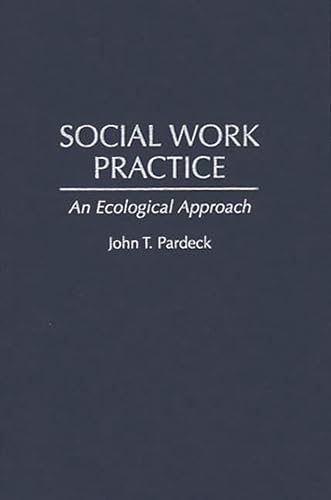 Stock image for Social Work Practice: An Ecological Approach for sale by Lucky's Textbooks