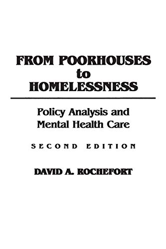 9780865692749: From Poor Houses to Homelessness: Policy Analysis and Mental Health Care