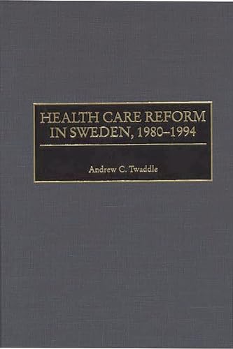 Beispielbild fr Health Care Reform in Sweden, 1980-1994 zum Verkauf von Anybook.com