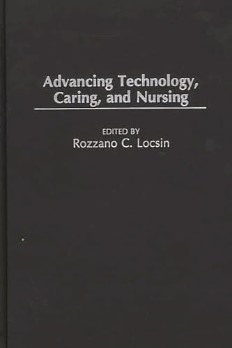 9780865693005: Advancing Technology, Caring, and Nursing