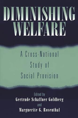 Beispielbild fr Diminishing Welfare : A Cross-National Study of Social Provision zum Verkauf von Better World Books