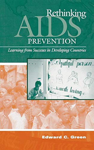 Beispielbild fr Rethinking AIDS Prevention: Learning from Successes in Developing Countries zum Verkauf von Wonder Book