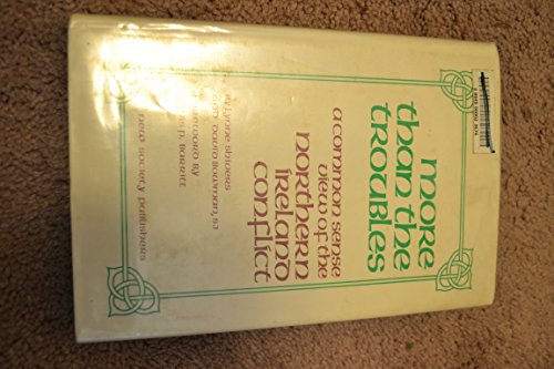 Beispielbild fr More Than the Troubles: A Common Sense View of the Northern Ireland Conflict zum Verkauf von Open Books