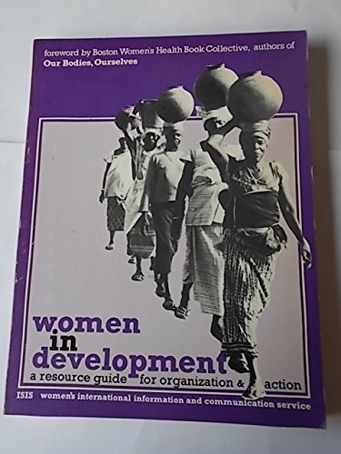 Beispielbild fr Women in Development: A Resource Guide for Organization and Action zum Verkauf von Anybook.com