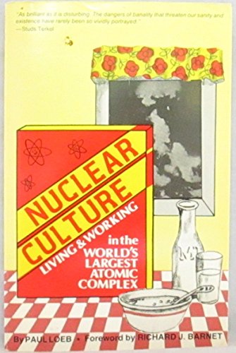 Imagen de archivo de Nuclear Culture: Living and Working in the World's Largest Atomic Complex a la venta por Half Price Books Inc.