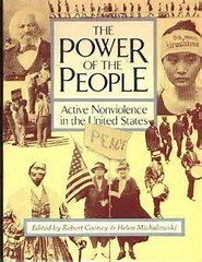 Beispielbild fr The Power of the People: Active Nonviolence in the United States zum Verkauf von Wonder Book