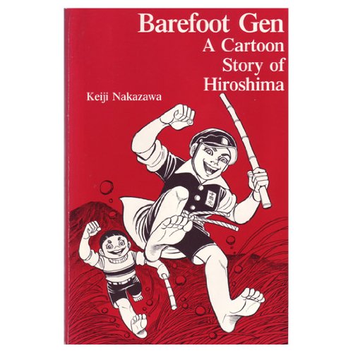 Stock image for Barefoot Gen: A Cartoon Story of Hiroshima for sale by Bank of Books