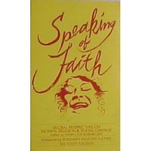 Beispielbild fr Speaking of Faith: Global Perspectives on Women, Religion and Social Change zum Verkauf von Wonder Book