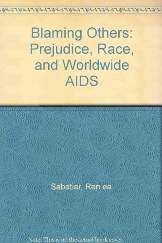 Stock image for Blaming Others: Prejudice, Race And Worldwide AIDS for sale by HPB-Red