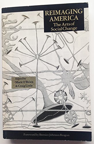 Imagen de archivo de Reimaging America: The Arts of Social Change a la venta por SecondSale