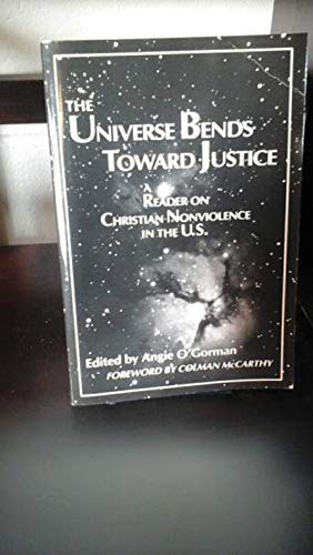 Imagen de archivo de Universe Bends Toward Justice: A Reader on Christian Nonviolence in the U.S. a la venta por a2zbooks
