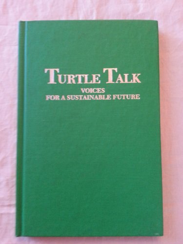 Turtle Talk: Voices for a Sustainable Future (The New Catalyst Bioregional Series) (9780865711853) by Plant, Christopher; Plant, Judith