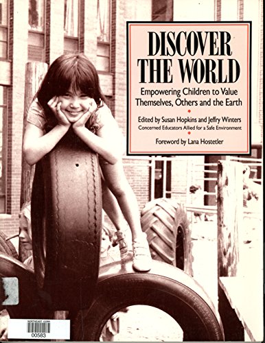 Imagen de archivo de DISCOVER THE WORLD: Empowering Children to Value Themselves, Others and the Earth. a la venta por Books On The Green
