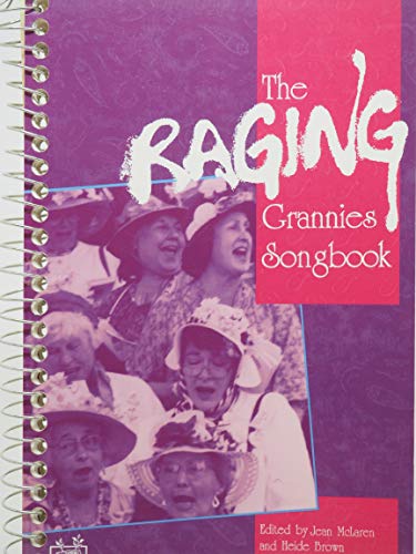 9780865712553: The Raging Grannies Songbook