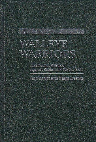 

Walleye Warriors: An Effective Alliance Against Racism and for the Earth [signed]