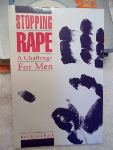 Imagen de archivo de Stopping Rape: A Challenge for Men a la venta por Wonder Book