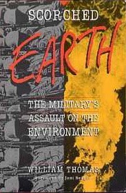 Beispielbild fr Scorched Earth : The Military's Assault on the Environment zum Verkauf von Better World Books