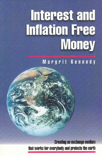 9780865713192: Interest and Inflation Free Money: Creating an Exchange Medium That Works for Everybody and Protects the Earth