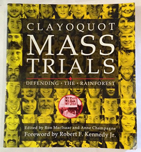 Stock image for Clayoquot Mass Trials: Defending the Rainforest for sale by Books From California