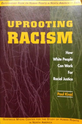 Imagen de archivo de Uprooting Racism : How White People Can Work for Racial Justice a la venta por Better World Books