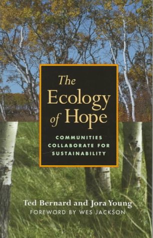 Stock image for The Ecology of Hope : Communities Collaborate for Sustainability for sale by Better World Books