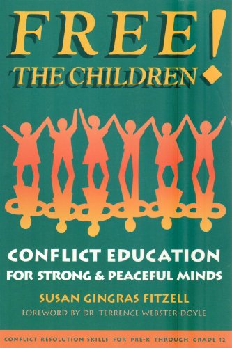 Stock image for Free the Children!: Conflict Education for Strong, Peaceful Minds [Aug 01, 19. for sale by Sperry Books