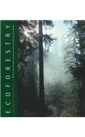 Beispielbild fr Ecoforestry: The Art and Science of Sustainable Forest Use zum Verkauf von BookResQ.