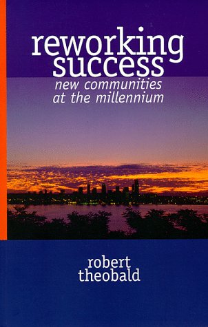 Stock image for Reworking Success: New Communities at the Millenium for sale by SecondSale