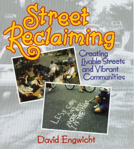 Beispielbild fr Street Reclaiming: Creating Livable Streets and Vibrant Communities zum Verkauf von WorldofBooks