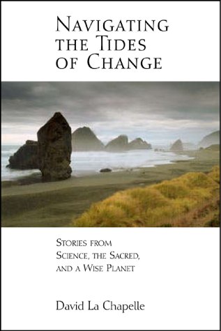 Beispielbild fr Navigating the Tides of Change: Stories from Science, the Sacred, and a Wise Planet zum Verkauf von ThriftBooks-Dallas