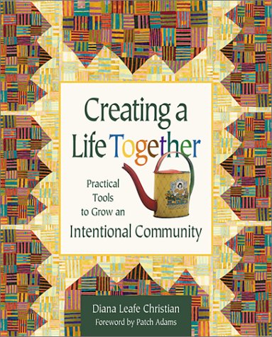 9780865714274: Creating a Life Together: Practical Tools to Grow an Intentional Community