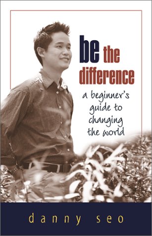 Stock image for Be the Difference : A Beginner's Guide to Changing the World for sale by Better World Books