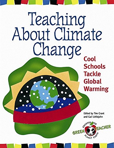 Beispielbild fr Teaching About Climate Change: Cool Schools Tackle Global Warming (Green Teacher) zum Verkauf von WorldofBooks