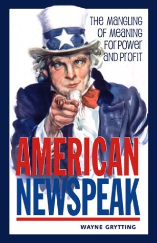 9780865714649: American Newspeak: The Mangling of Meaning for Power and Profit
