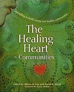 9780865714687: The Healing Heart: Communities : Storytelling to Build Strong and Healthy Communities