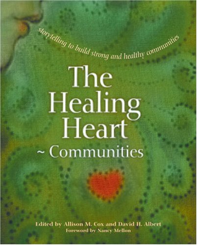 9780865714694: The Healing Heart for Communities: Storytelling for Strong and Healthy Communities (Families)