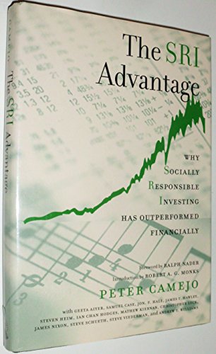 Stock image for The SRI Advantage: Why Socially Responsible Investing Has Outperformed Financially for sale by Bingo Used Books