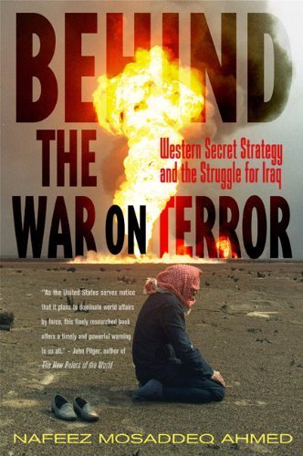 9780865715066: Behind the War on Terror: Western Secret Strategy and the Struggle for Iraq: Western Secret Strategy and the Struggle for Iraq / Nafeez Mosaddeq Ahmed.
