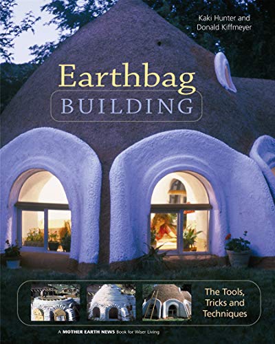 Stock image for Earthbag Building: The Tools, Tricks and Techniques (Mother Earth News Wiser Living Series, 8) for sale by BooksRun