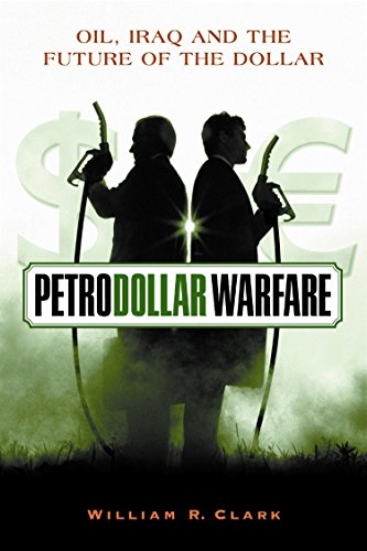 Stock image for Petrodollar Warfare: Oil, Iraq and the Future of the Dollar for sale by Zoom Books Company