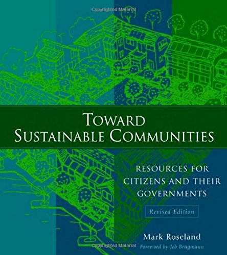 Beispielbild fr Toward Sustainable Communities: Resources for Citizens and Their Governments zum Verkauf von SecondSale