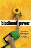 9780865715417: Biodiesel Power: The Passion, the People, And the Politics of the Next Renewable Fuel