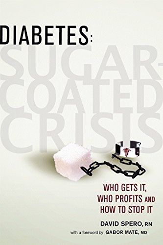 Imagen de archivo de Diabetes: Sugar-Coated Crisis: Who Gets it, Who Profits and How to Stop it a la venta por SecondSale