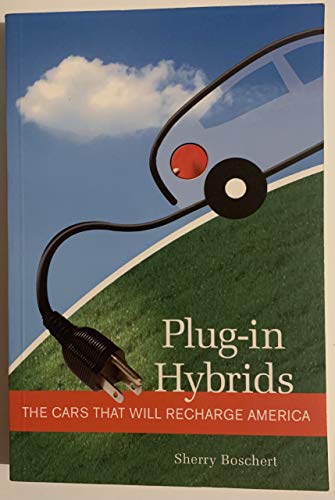 Stock image for Plug-in Hybrids: The Cars That Will Recharge America for sale by TranceWorks