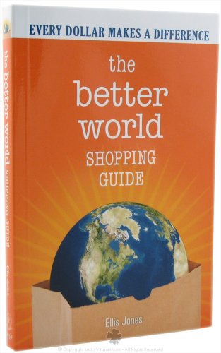 Imagen de archivo de The Better World Shopping Guide : How Every Dollar Can Make a Difference a la venta por Better World Books
