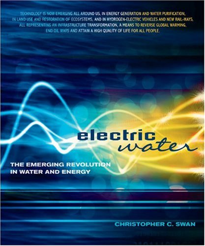 9780865715851: Electric Water: The Emerging Revolution in Water and Energy