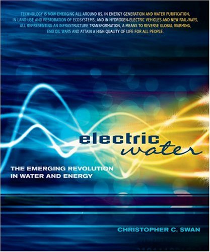 Stock image for Electric Water: The Emerging Revolution in Water and Energy for sale by BookEnds Bookstore & Curiosities