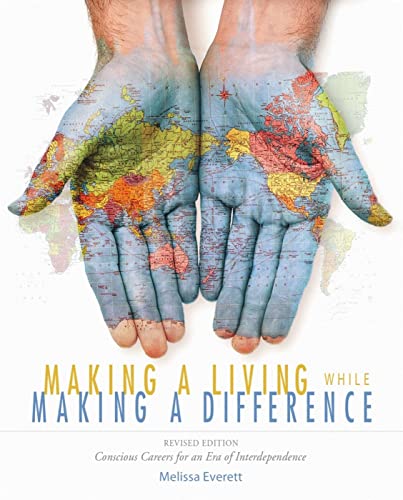 Beispielbild fr Making a Living While Making a Difference : Conscious Careers in an Era of Interdependence zum Verkauf von Better World Books